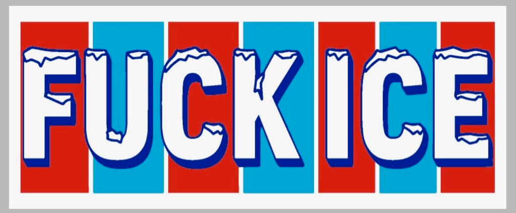 FUCK ICE Stickers 2026 A Homie Product