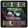 OGD Guns Are Fun Holographic Stickers 1995-2025