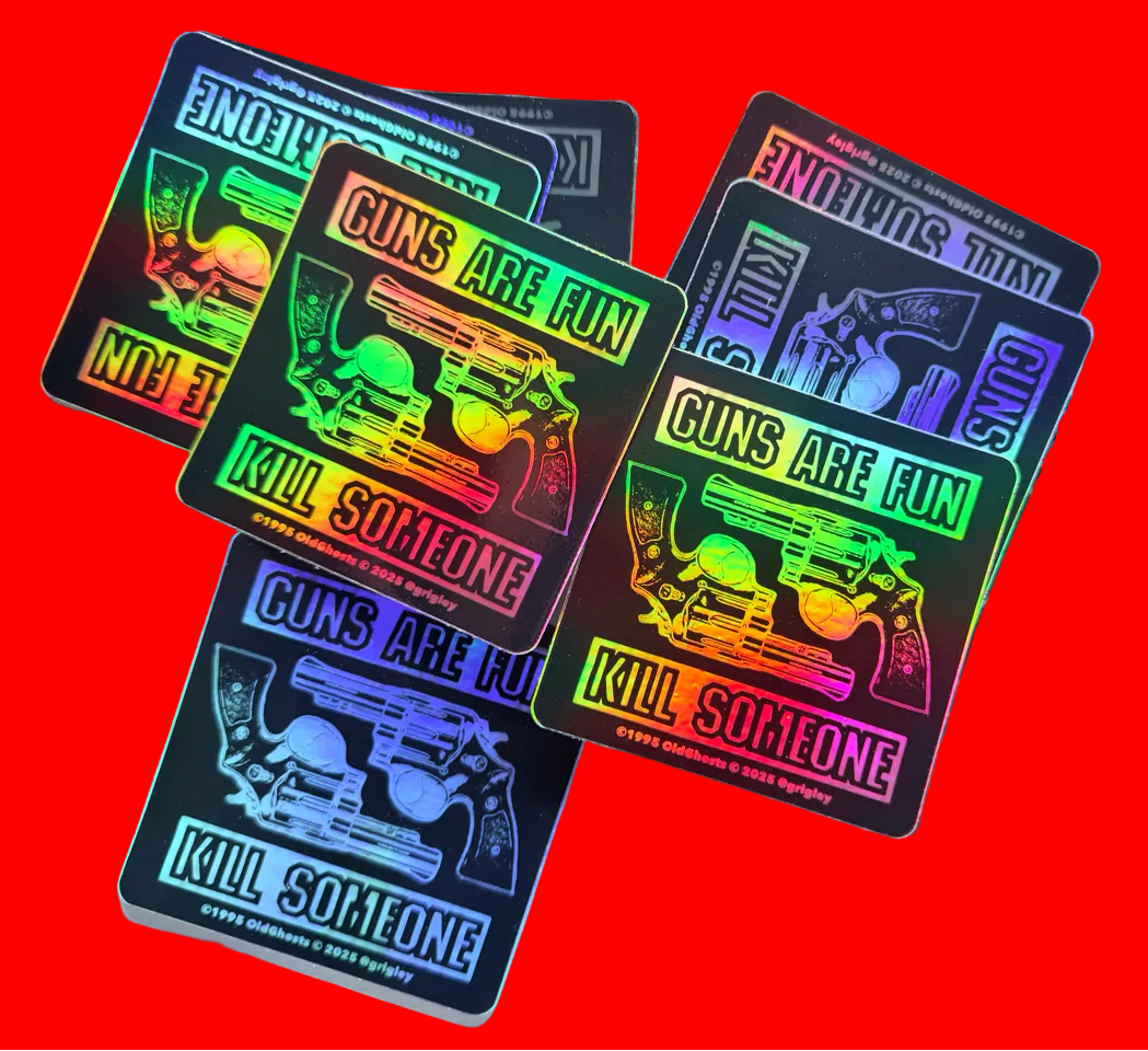 OGD Guns Are Fun Holographic Stickers 1995-2025