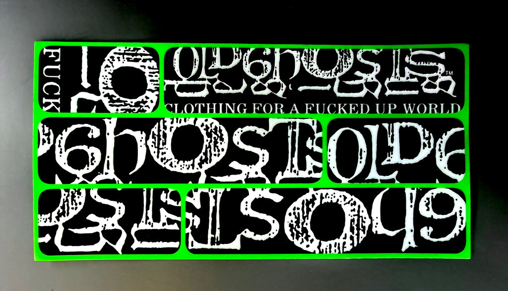 A rectangular graphic print or sticker sheet featuring bold black and white gothic-style lettering with a bright green border. The text includes phrases such as 'GHOSTS' and 'CLOTHING FOR A FUCKED UP WORLD' on a dark background.