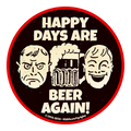 Happy Days are Beer Again Refrigerator Magnets 1995-2026