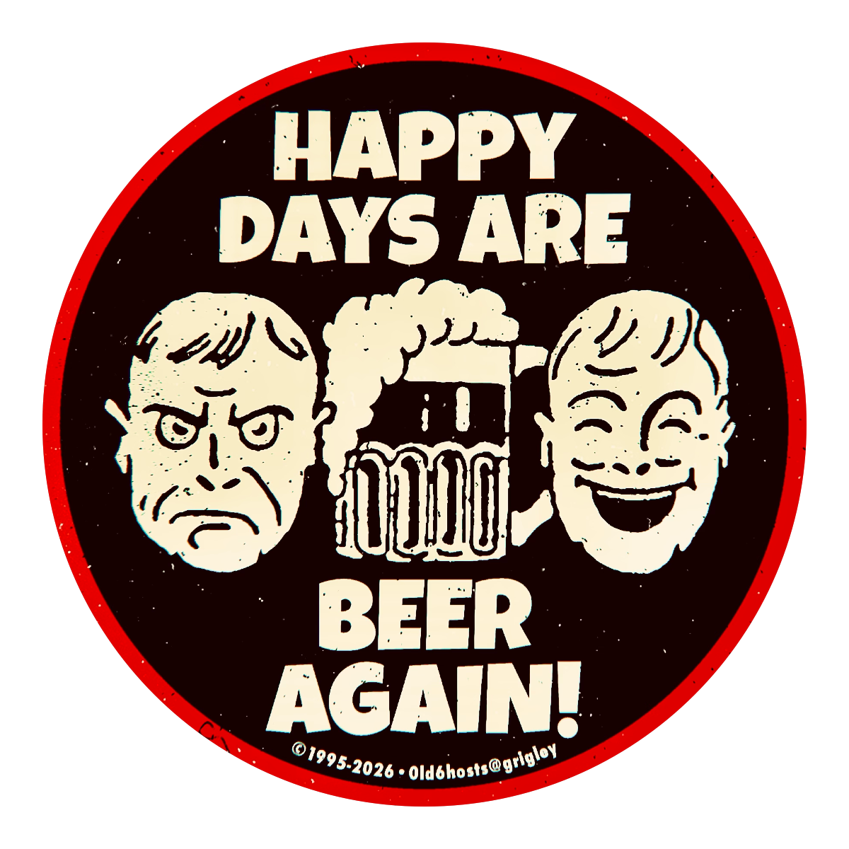 Happy Days are Beer Again Refrigerator Magnets 1995-2026