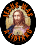 Jesus Was A Libtard Stickers 2017