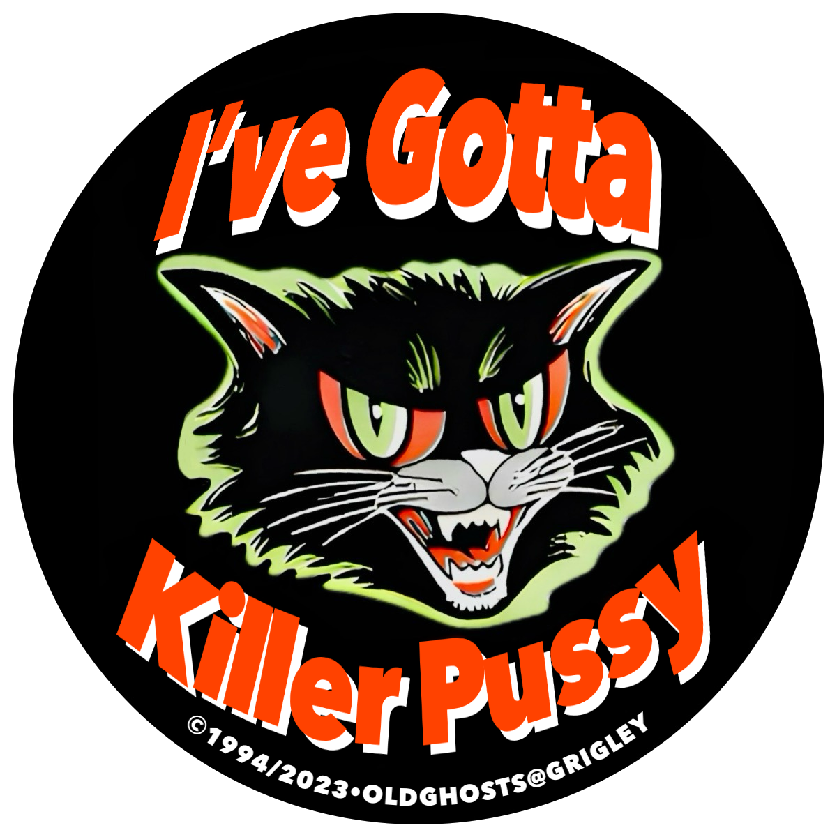 I've Gotta Killer Pussy Refrigerator Magnets 1994