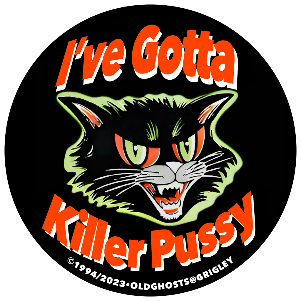 OGD Killer Pussy Small 1.25 Round Punker Buttons 1994-2023
